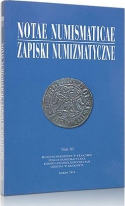 Picture of Notae Numismaticae. Zapiski Numizmatyczne T.11