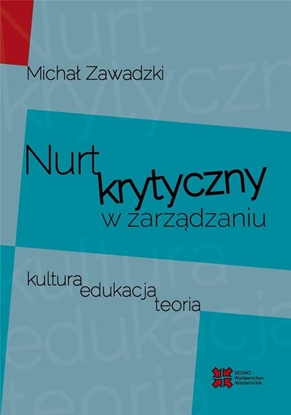 Picture of Nurt krytyczny w zarządzaniu. Kultura, edukacja...