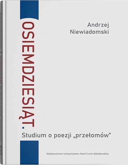 Изображение Osiemdziesiąt. Studium o poezji 'przełomów'