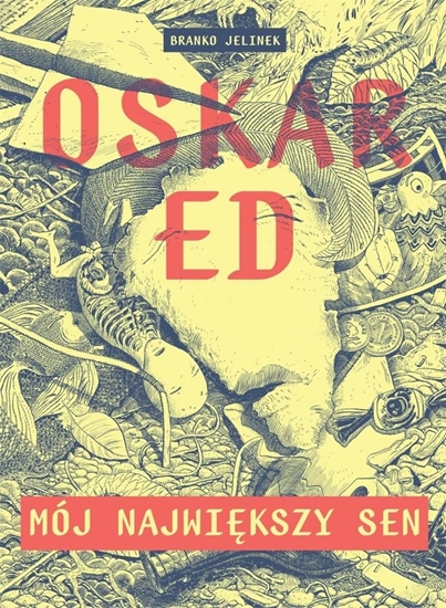 Picture of Oskar Ed: Mój największy sen