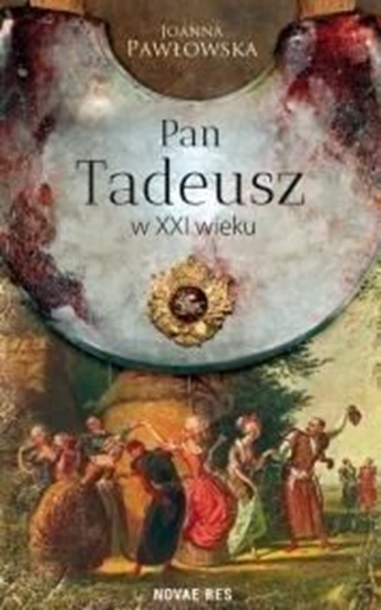 Picture of Pan Tadeusz w XXI wieku