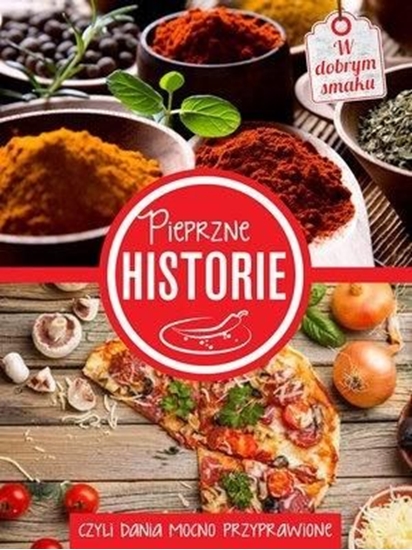 Изображение Pieprzne historie, czyli dania mocno przyprawione