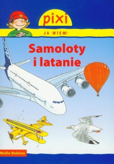 Изображение Pixi Ja wiem! - Samoloty i latanie (54006)