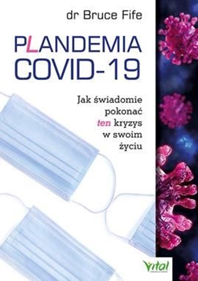 Picture of Plandemia COVID-19. Jak świadomie pokonać...