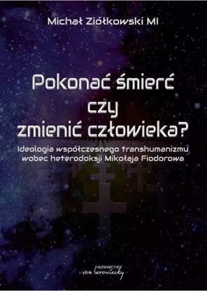 Attēls no Pokonać śmierć czy zmienić człowieka