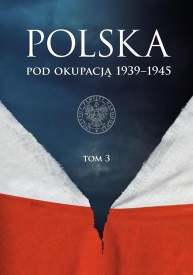 Picture of Polska pod okupacją 1939-1945 T.3 (346336)