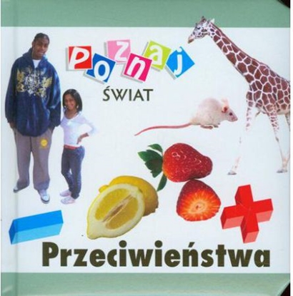 Изображение Poznaj świat - Przeciwieństwa (61075)