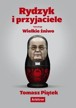 Picture of Rydzyk i przyjaciele. Wielkie żniwo