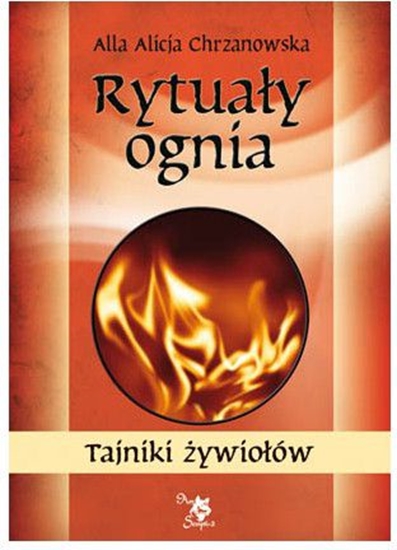 Picture of Rytuały ognia. Tajniki żywiołów