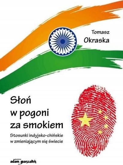 Picture of Słoń w pogoni za smokiem. Stosunki indyjsko-chińsk