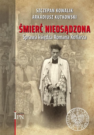 Picture of Śmierć nieosądzona. Sprawa księdza Romana Kotlarza