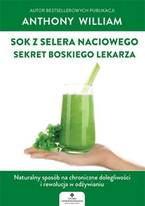 Изображение SOK Z SELERA NACIOWEG SEKRET BOSKIEGO LEKARZA NATURALNY SPOSÓB NA CHRONICZNE DOLEGLIWOŚCI I REWOLUCJA W ODŻYWIANIU