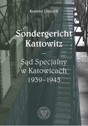 Изображение Sondergericht Kattowitz Sąd Specjalny w Katowicach