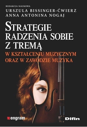 Изображение Strategie radzenia sobie z tremą w kształceniu muzycznym oraz w zawodzie muzyka