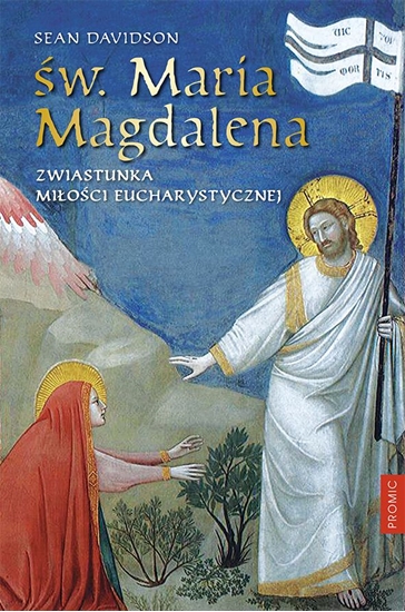 Изображение Św. Maria Magdalena. Zwiastunka miłości Eucharystycznej