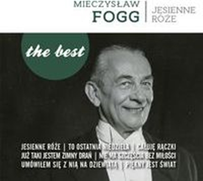 Изображение The best - Mieczysław Fogg Jesienne róże (CD)