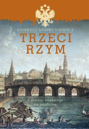 Attēls no TRZECI RZYM Z DZIEJÓW ROSYJSKIEGO NACJONALIZMU