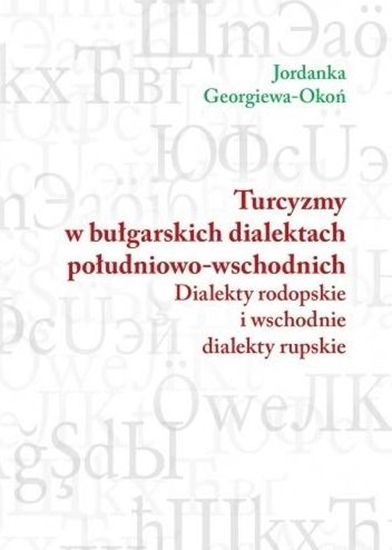 Изображение Turcyzmy w bułgarskich dialektach południowo-wsch.