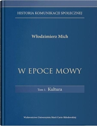 Изображение W epoce mowy T.1 Kultura. Historia komunikacji