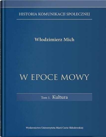 Picture of W epoce mowy T.1 Kultura. Historia komunikacji