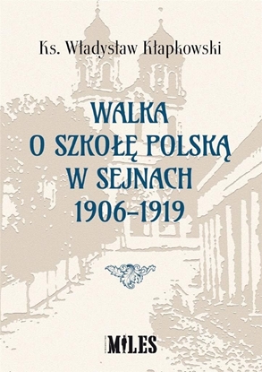 Attēls no Walka o szkołę polską w Sejnach 1906-1919