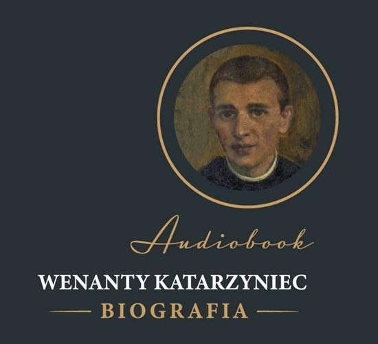 Picture of Wenanty Katarzyniec. Biografia audiobook