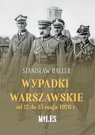 Picture of Wypadki warszawskie od 12 do 15 maja 1926