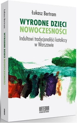 Picture of Wyrodne dzieci nowoczesności