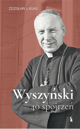 Picture of Wyszyński. 40 spojrzeń BR