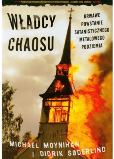 Picture of Władcy chaosu. Krwawe powstanie satanistycznego metalowego podziemia.