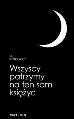 Attēls no Wszyscy patrzymy na ten sam księżyc