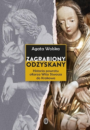 Изображение Zagrabiony, odzyskany. Historia powrotu ołtarza...