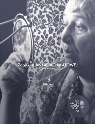 Изображение Zapiski o Annie Achmatowej T.3 1963-1966