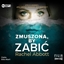 Picture of Zmuszona, by zabić audiobook