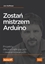 Изображение ZOSTAŃ MISTRZEM ARDUINO PROJEKTY DLA POCZĄTKUJĄCYCH I ZAAWANSOWANYCH