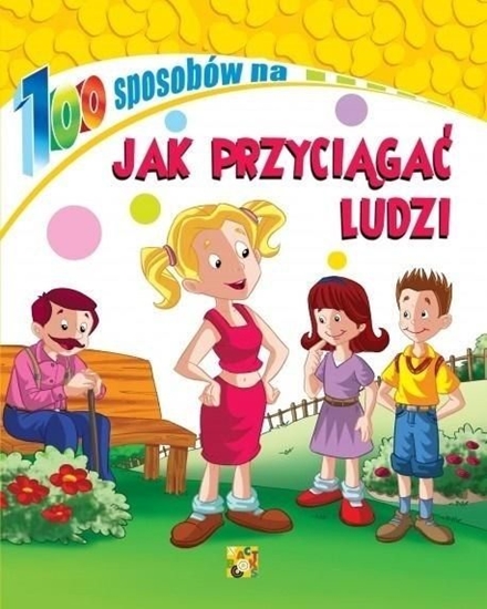 Picture of 100 sposobów Jak przyciągać ludzi