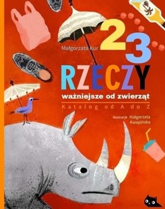 Attēls no 23 rzeczy ważniejsze od zwierząt Katalog od A do Z