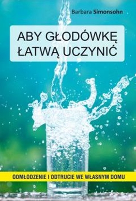 Изображение Aby głodówkę łatwą uczynić