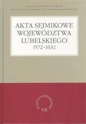 Изображение Akta sejmikowe województwa lubelskiego 1572-1632