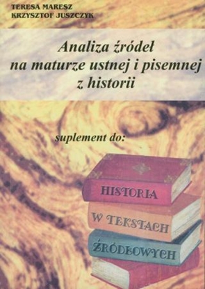 Изображение Analiza źródeł na maturze ustnej i pis. z historii