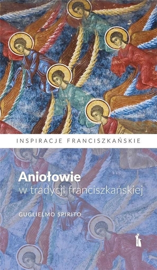 Picture of Aniołowie w tradycji franciszkańskiej