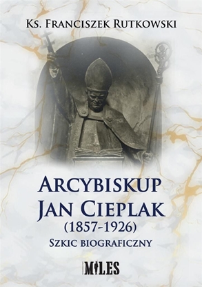 Attēls no Arcybiskup Jan Cieplak (1857-1926)