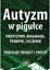 Изображение Autyzm w pigułce. Przyczyny, diagnoza, terapie, leczenie