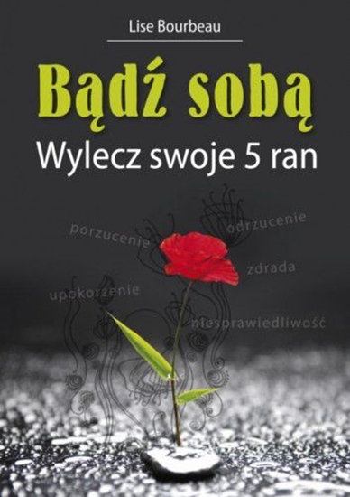 Picture of Bądź sobą. Wylecz swoje 5 ran