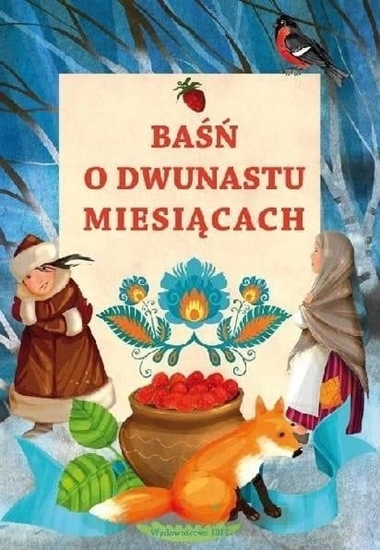 Изображение Baśń o dwunastu miesiącach