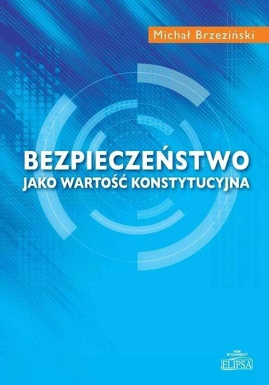 Picture of Bezpieczeństwo jako wartość konstytucyjna