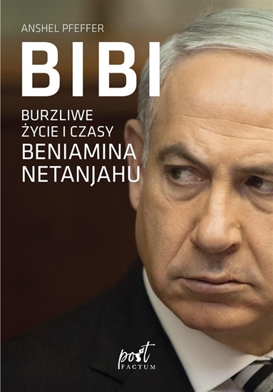 Picture of Bibi. Burzliwe życie i czasy Beniamina Natanyahu