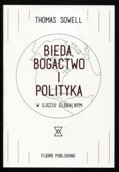 Picture of Bieda, bogactwo i polityka w ujęciu globalnym