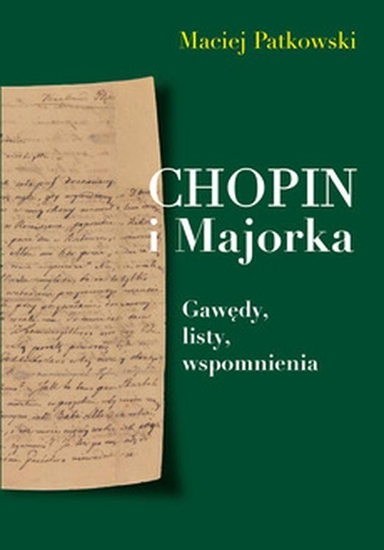 Picture of Chopin i Majorka Gawędy, listy, wspomnienia