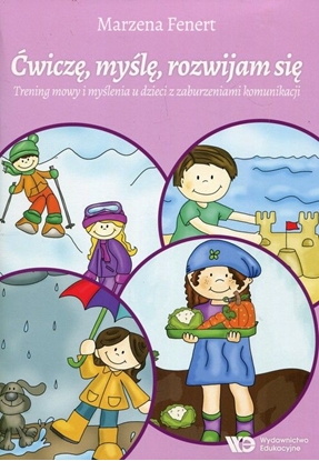 Изображение Ćwiczę, myślę, rozwijam się. Trening mowy i myślenia u dzieci z zaburzeniami komunikacji